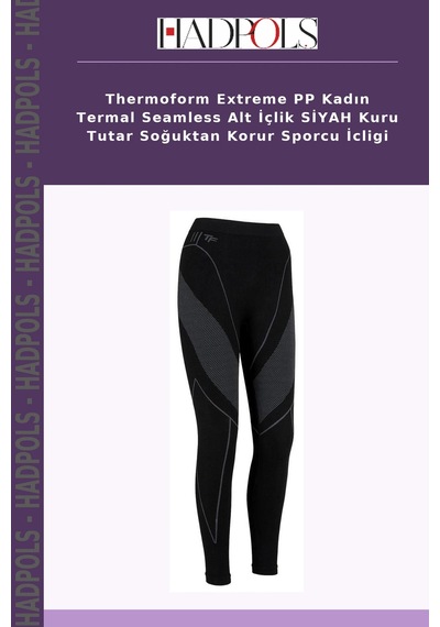 Hadpols Thermoform Extreme Pp Kadın Termal Seamless Alt İçlik Siyah Kuru Tutar Soğuktan Sporcu İcligi Hadpols Thermoform Extreme Pp Kadın Termal Seamless Alt İçlik Siyah Kuru Tutar Soğuktan Sporcu İcligi