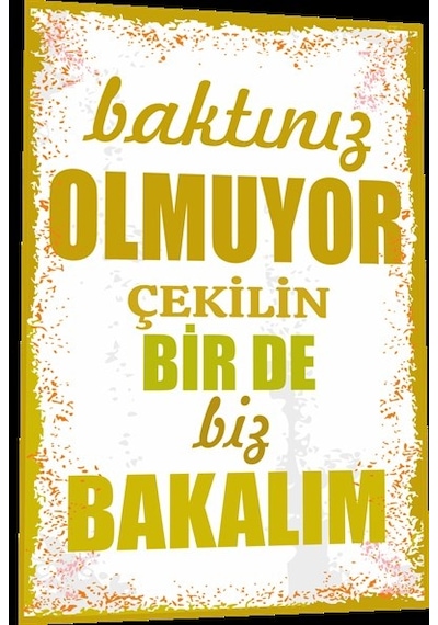 duvar yazıları baktınız olmuyor çekilin bir de biz bakalım retro