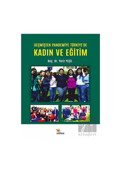Geçmişten Pandemiye Türkiye'de Kadın ve Eğitim  - Yeliz Yeşil  - Kriter