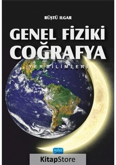 Genel Fiziki Coğrafya - Rüştü Ilgar - Nobel Akademik Yayıncılık