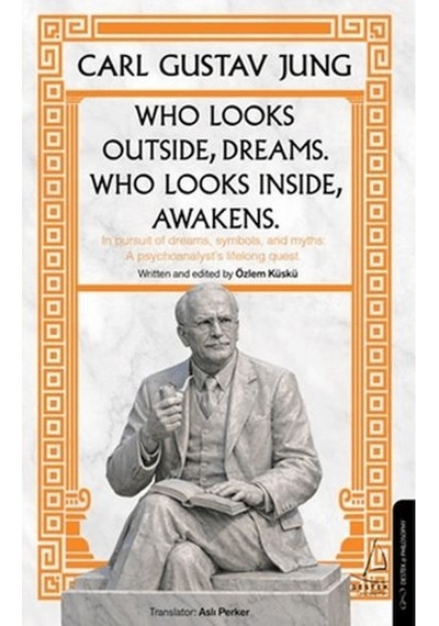 Who Looks Outside Dreams Who Looks İnside Awakens