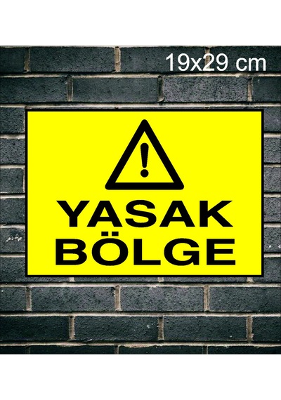 Yasak Bölge Metal Uyarı Levhası