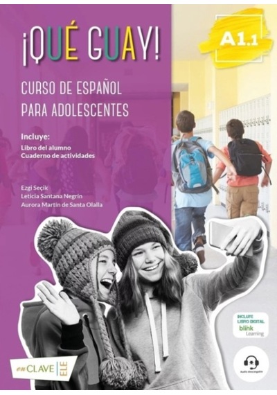 Que Guay! A1.1-Curso De Espanol Para Adolescentes- enClave