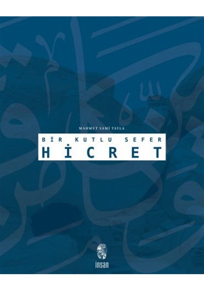 Bir Kutlu Sefer Hicret / Mahmut Sami Tayla
