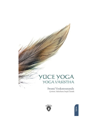 Yüce Yoga / Swami Venkatesananda