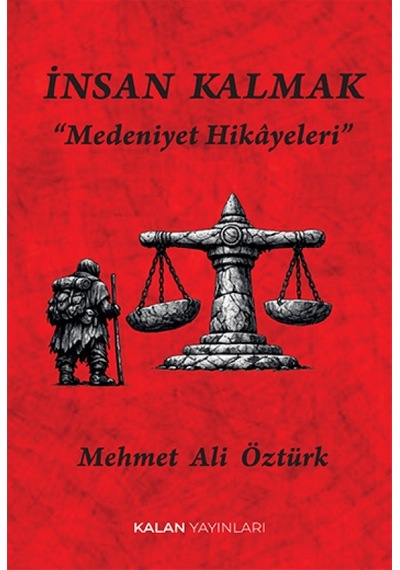 İnsan Kalmak Medeniyet Hikâyeleri