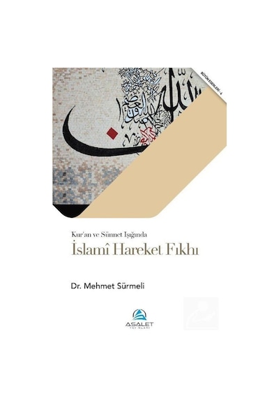 İslami Hareket Fıkhı / Dr. Mehmet Sürmeli 9786257297486