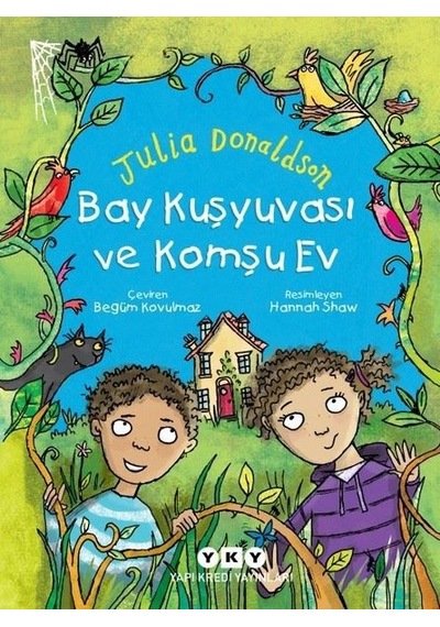 Bay Kuşyuvası ve Komşu Ev - Julia Donaldson - Yapı Kredi Yayınları
