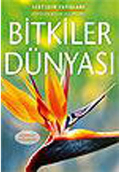 Bitkiler Dünyası - Laura Howell - İletişim Yayınları