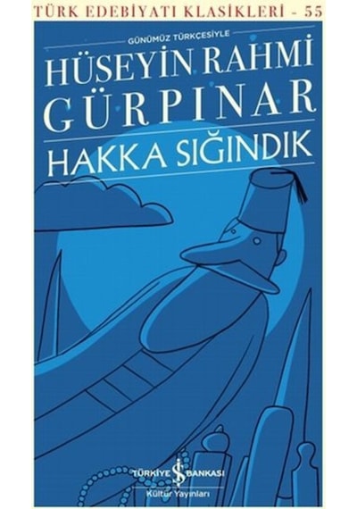 Hakka Sığındık - Türk Edebiyatı Klasikleri (Ciltli)