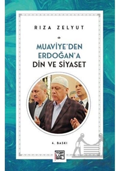 Din ve Siyaset - Rıza Zelyut - Toplumsal Kitap