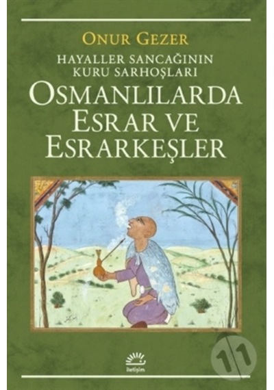 Osmanlılarda Esrar Ve Esrarkeşler