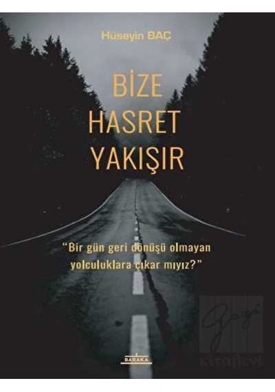 Bize Hasret Yakışır - Hüseyin Baç - Baraka