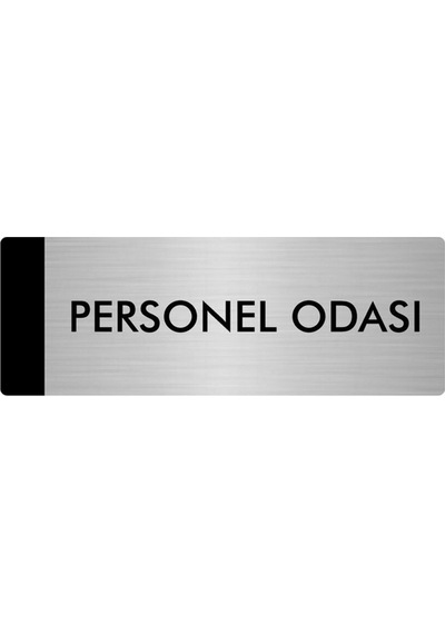 Metal Yönlendirme Levhası, Departman Kapı Isimliği Personel Odası 5x20 Cm Gümüş Renk