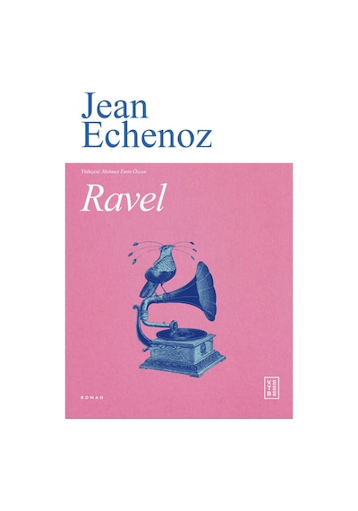 Ravel - Jean Echenoz - Ketebe