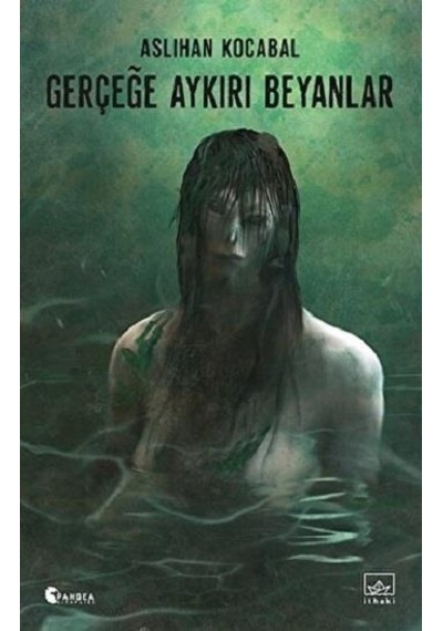 Gerçeğe Aykırı Beyanlar - Aslıhan Kocabal - İthaki Yayınları
