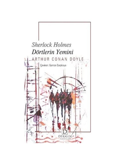 Sherlock Holmes - Dörtlerin Yemini - Arthur Conan Doyle - Dekalog Yayınları