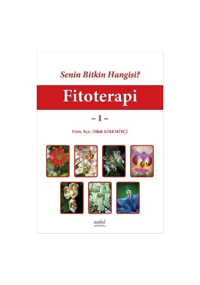 Fitoterapi 1 - Dilek Kiremitçi - Nobel Tıp Kitabevleri