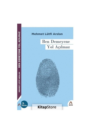 Ben Demeyene Yol Açılmaz / Mehmet Lütfi Arslan