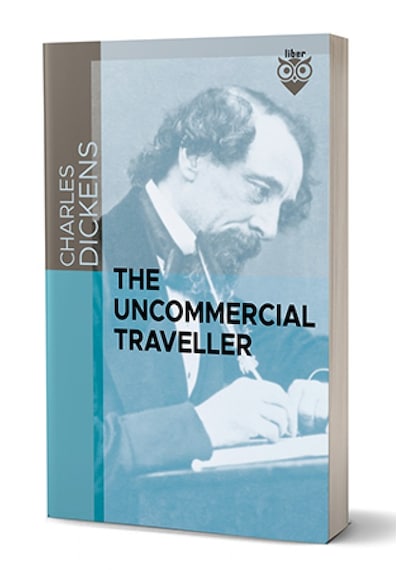 The Uncommercial Traveller-charles Dickens