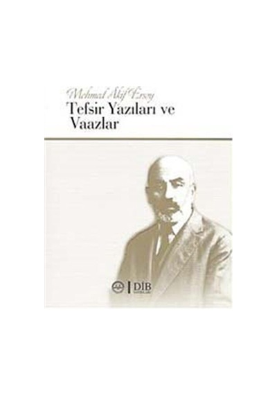 Mehmet Akif Ersoy Tefsir Yazıları ve Vaazları - Mehmet Akif Ersoy - Diyanet İşleri Başkanlığı