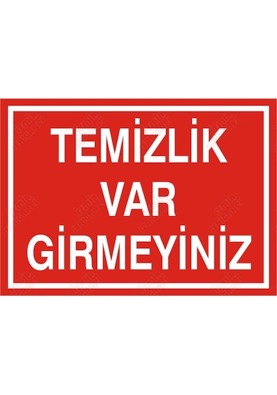 Temizlik Var Girmeyiniz Levhası