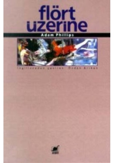 Flört Üzerine - Adam Phillips - Ayrıntı Yayınları