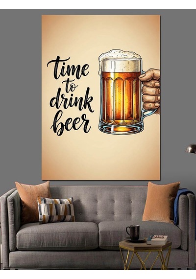 Bira Zamanı Yazılı Poster Dekoratif Kanvas - Mdf Ahşap Tablo