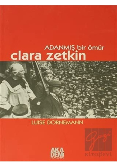 Adanmış Bir Ömür: Clara Zetkin- Ceylan Yayıncılık