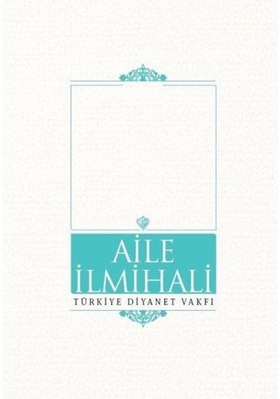 Aile İlmihali - Ali Bardakoğlu - Türkiye Diyanet Vakfı Yayınları