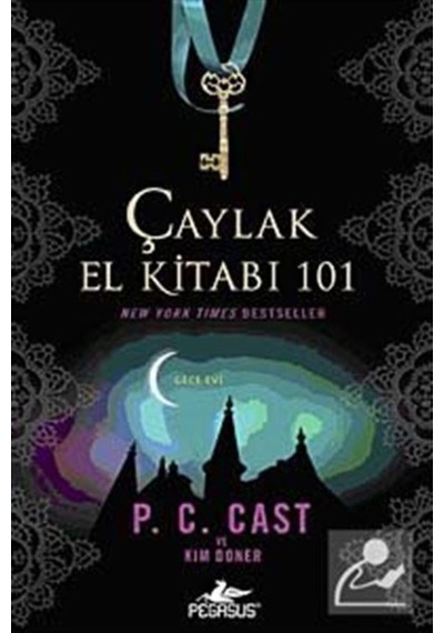Çaylak El Kitabı 101- Gece Evi Serisi - P. C. Cast -  Kim Doner - Pegasus