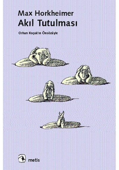 Akıl Tutulması - Max Horkheimer - Metis Yayınları