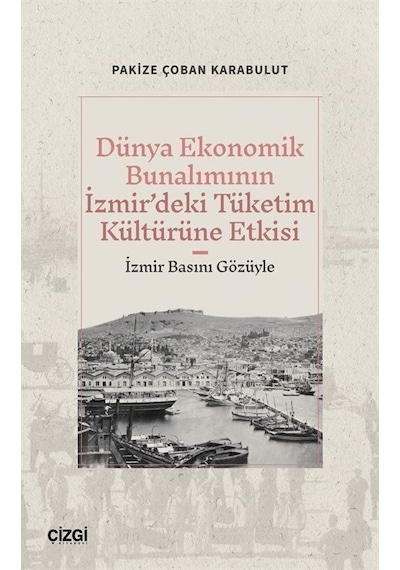 Dünya Ekonomik Bunalımının İzmir'deki Tüketim Kültürüne Etkisi...