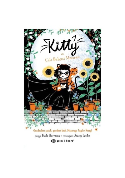 Kitty ve Çatı Bahçesi Macerası - Paula Harrison - Epsilon Yayınevi