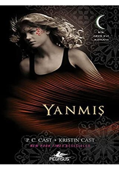 Yanmış - Gece Evi Serisi 7. Kitap - Kristin Cast -  P. C. Cast - Pegasus