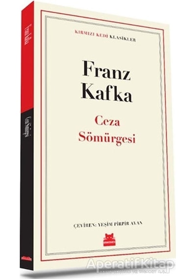 Ceza Sömürgesi - Kırmızı Kedi Klasikler - Franz Kafka - Kırmızı Kedi