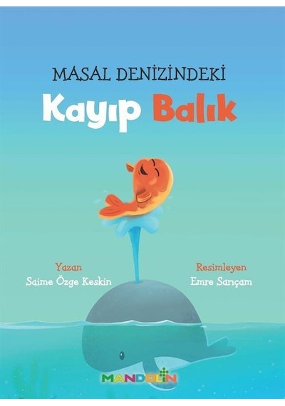 Masal Denizindeki Kayıp Balık / Saime Özge Keskin