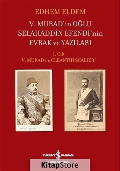 Kitapstore V. Murad'In Oğlu Selahaddin Efendi'Nin Evrak ve Yazıları / Edh.