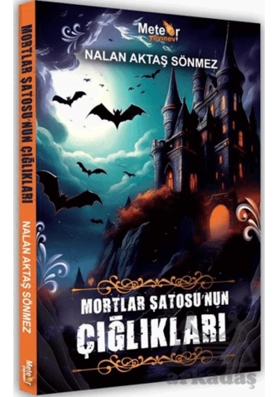 Mortlar Şatosu Nun Çığlıkları Ciltli Meteor Yayınevi