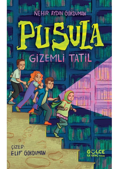 Pusula Gizemli Tatil - Nehir Aydın Gökduman - İlk Gençlik - 10+ Yaş Hikaye Kitabı - Timaş Gülce İlk Genç