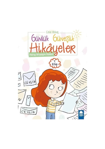 Mektup Arkadaşımı Buldum-Günlük Güneşlik Hikayeler 4.Kitap-1.Sınıf Okuma Kitabı - Celal Akbaş - Mavi Kirpi