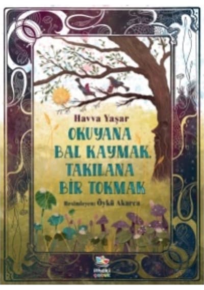 Okuyana Bal Kaymak Takılana Bir Tokmak - Havva Yaşar - İthaki Çocuk