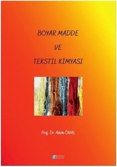 Boyar Madde Ve Tekstil Kimyası / Prof. Dr. Adem Önal