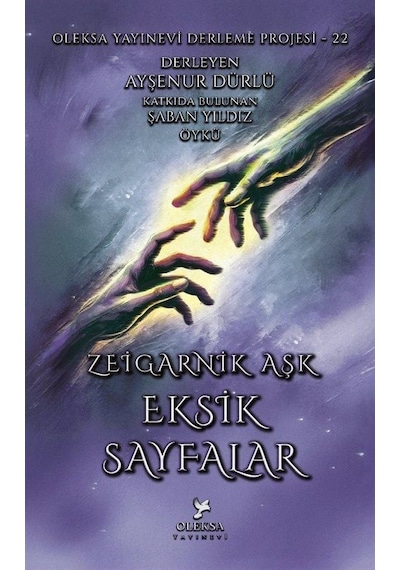 Eksik Sayfalar / Zeigarnik Aşk / Kolektif