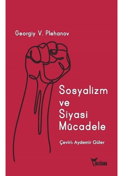 Sosyalizm ve Siyasi Mücadele - Georgiy Valentinoviç Plehanov - Yazılama
