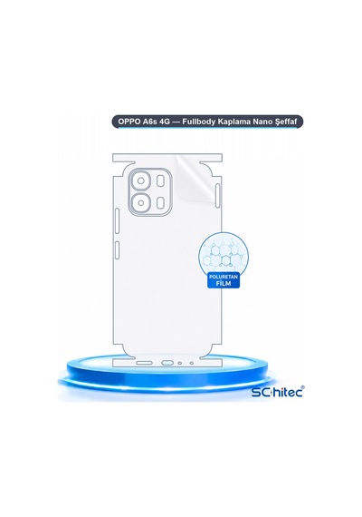 Schitec Oppo A6s 4g Fullbody Nano Kaplama Koruyucu Film