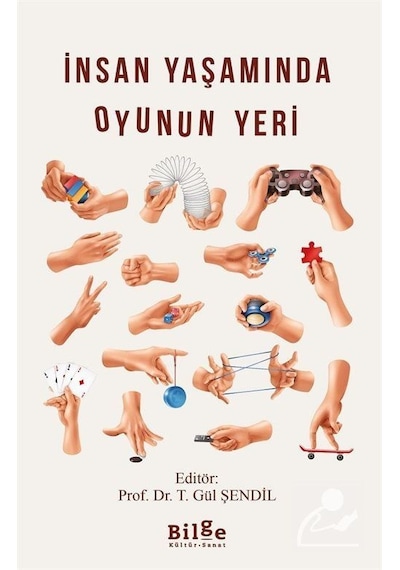 İnsan Yaşamında Oyunun Yeri / T. Gül Şendil