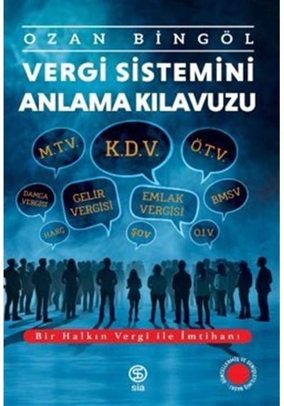 Vergi Sistemini Anlama Kılavuzu Bir Halkın Vergi İle İmtihanı ...