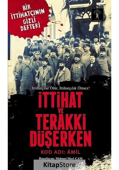 İttihat ve Terakki Düşerken- İlgi Kültür Sanat Yayınları