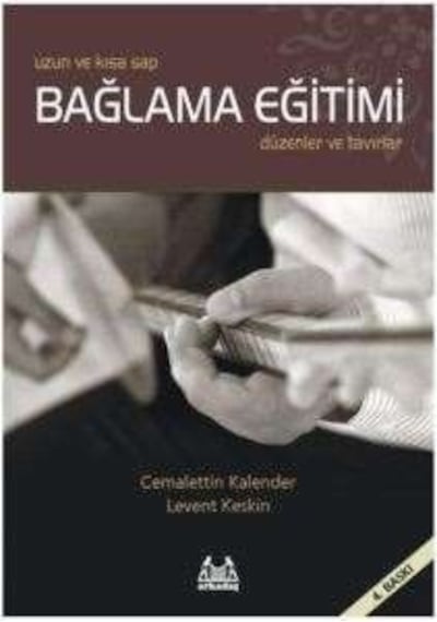 Uzun ve Kısa Sap Bağlama Eğitimi - Levent Keskin -  Cemalettin Kalender - Arkadaş Yayıncılık
